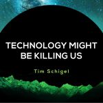 Technology-Might-Be-Killing-Us-150x150.jpg