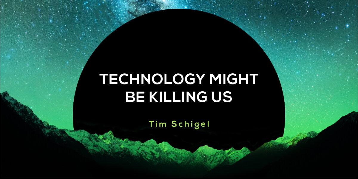 Technology-Might-Be-Killing-Us.jpg