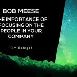 Bob-Meese-The-Importance-of-Focusing-on-the-People-in-Your-Company-BLOG-150x150.jpg