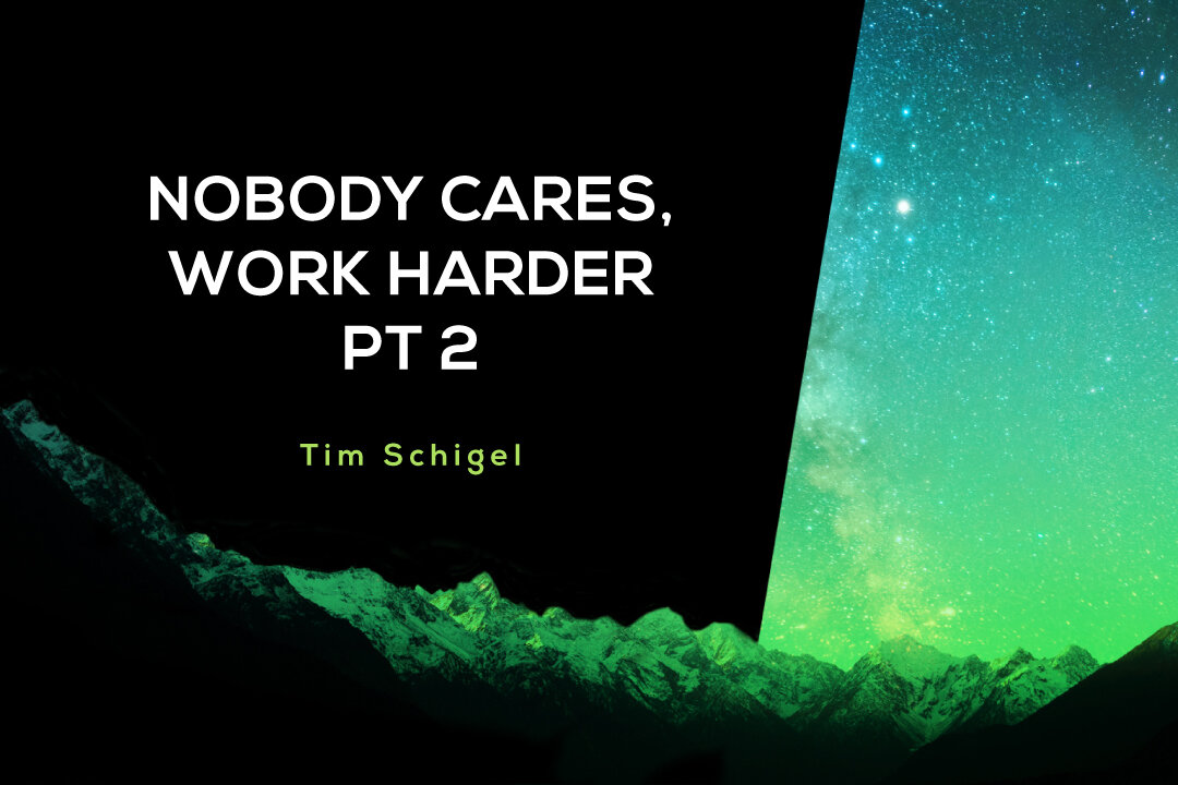 Nobody-Cares2C-Work-Harder-Pt-2-BLOG.jpg