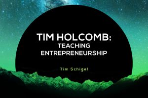 Tim-Holcomb-Teaching-Entrepreneurship-BLOG-300x200.jpg