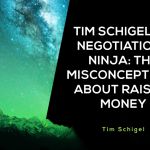 Tim-Schigel-on-Negotiations-Ninja-The-Misconceptions-about-Raising-Money-Blog-150x150.jpg
