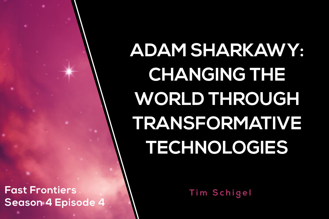 Adam-Sharkawy-Changing-the-World-Through-Transformative-Technologies-Blog.jpg