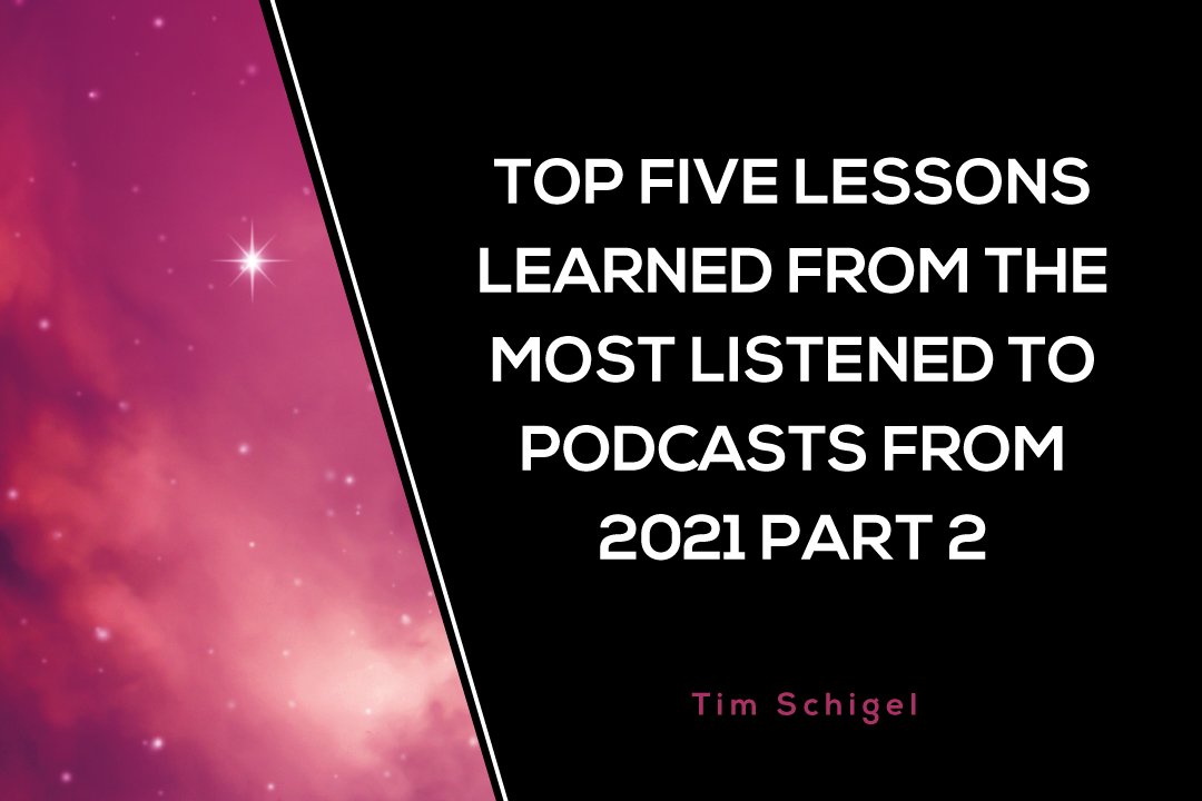 Top-Five-Lessons-Learned-from-the-Most-Listened-to-Podcasts-from-2021-Part-2-Blog.jpg